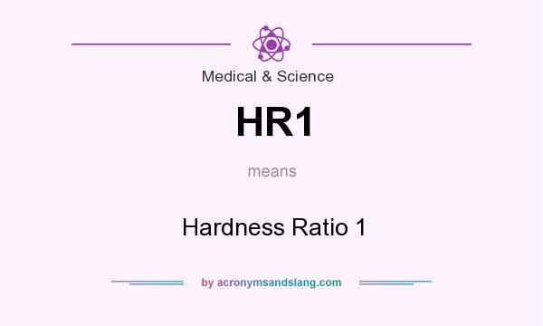 What does HR1 mean? It stands for Hardness Ratio 1