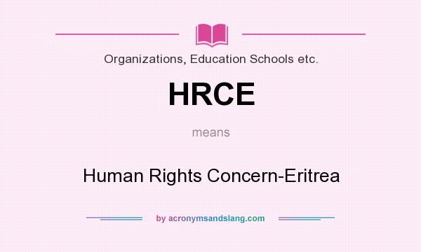 What does HRCE mean? It stands for Human Rights Concern-Eritrea
