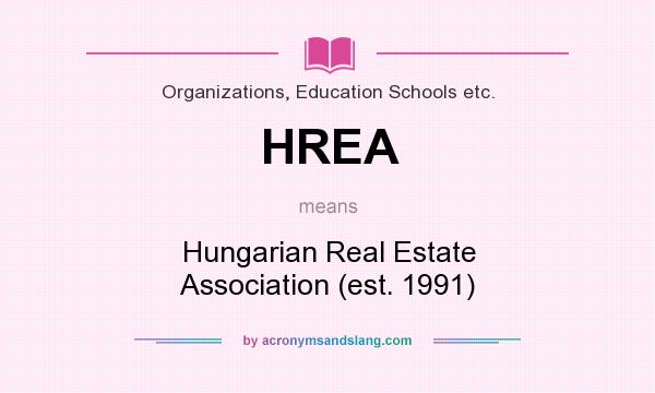 What does HREA mean? It stands for Hungarian Real Estate Association (est. 1991)