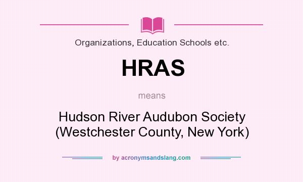 What does HRAS mean? It stands for Hudson River Audubon Society (Westchester County, New York)
