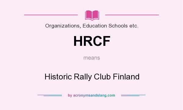 What does HRCF mean? It stands for Historic Rally Club Finland