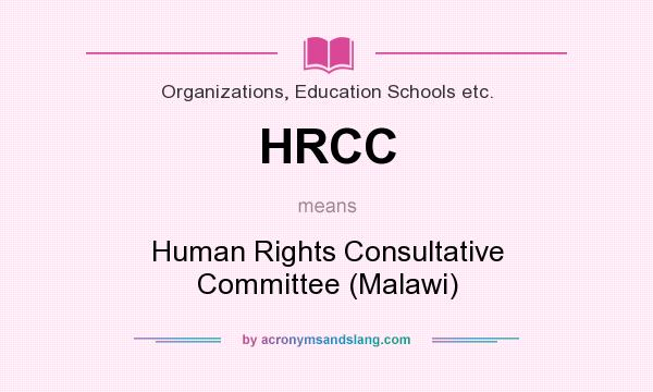 What does HRCC mean? It stands for Human Rights Consultative Committee (Malawi)