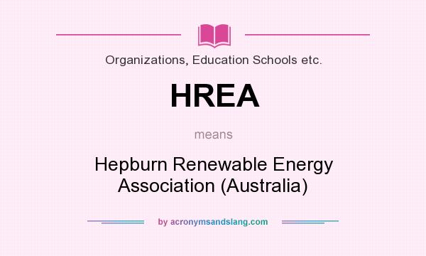 What does HREA mean? It stands for Hepburn Renewable Energy Association (Australia)