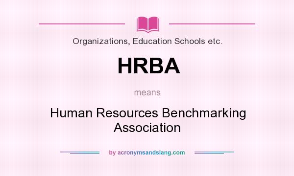 What does HRBA mean? It stands for Human Resources Benchmarking Association