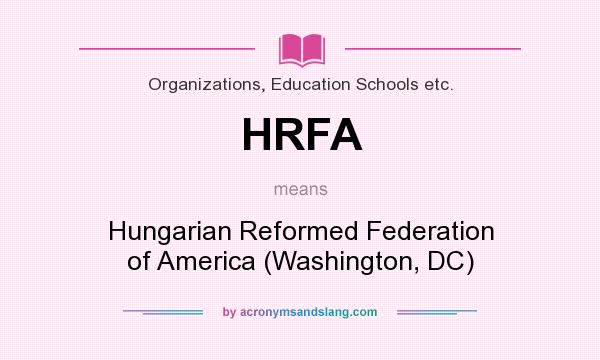 What does HRFA mean? It stands for Hungarian Reformed Federation of America (Washington, DC)