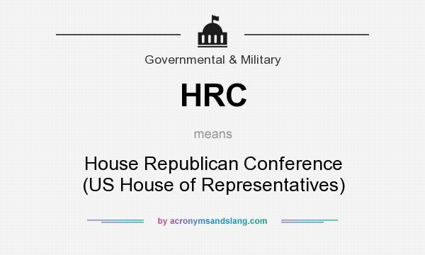 What does HRC mean? It stands for House Republican Conference (US House of Representatives)