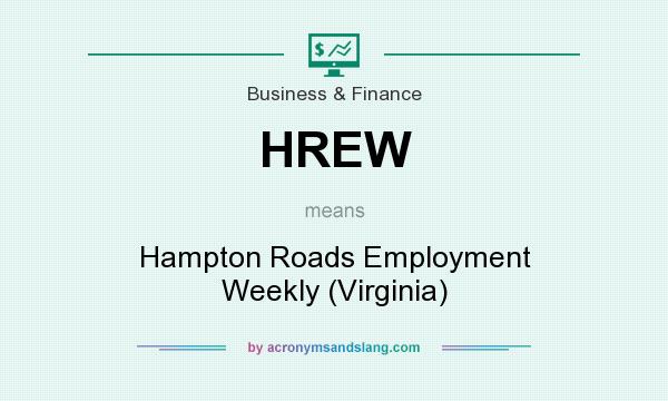 What does HREW mean? It stands for Hampton Roads Employment Weekly (Virginia)