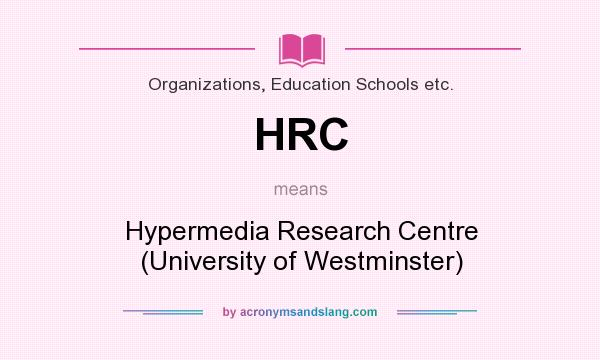 What does HRC mean? It stands for Hypermedia Research Centre (University of Westminster)