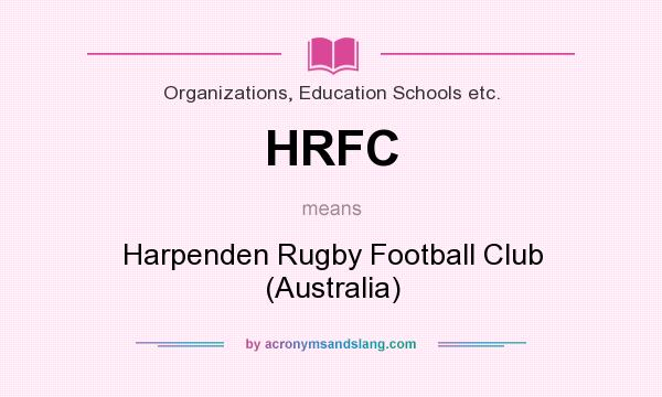 What does HRFC mean? It stands for Harpenden Rugby Football Club (Australia)