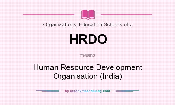 What does HRDO mean? It stands for Human Resource Development Organisation (India)