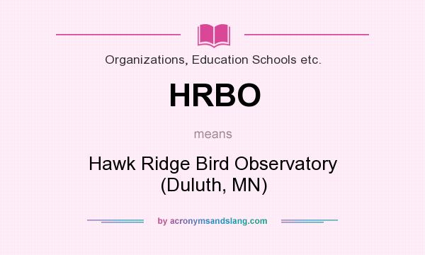 What does HRBO mean? It stands for Hawk Ridge Bird Observatory (Duluth, MN)