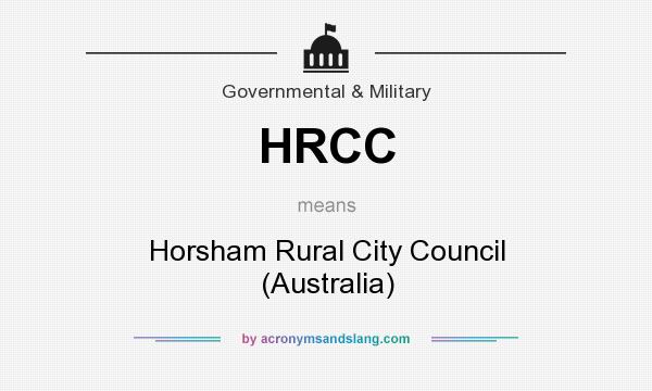 What does HRCC mean? It stands for Horsham Rural City Council (Australia)