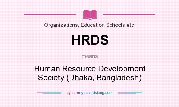 What does HRDS mean? It stands for Human Resource Development Society (Dhaka, Bangladesh)