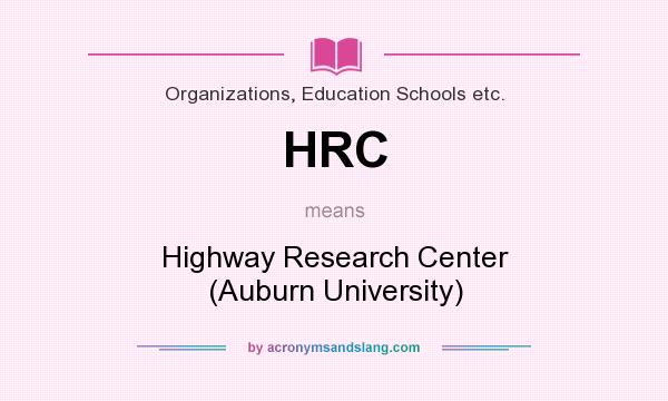 What does HRC mean? It stands for Highway Research Center (Auburn University)