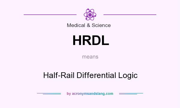 What does HRDL mean? It stands for Half-Rail Differential Logic