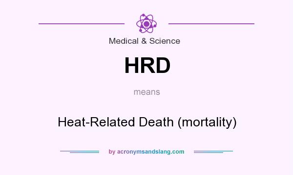 What does HRD mean? It stands for Heat-Related Death (mortality)
