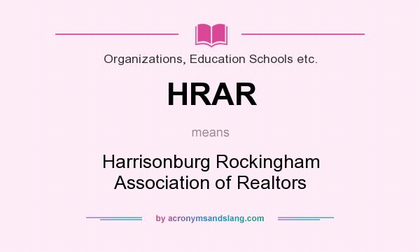 What does HRAR mean? It stands for Harrisonburg Rockingham Association of Realtors