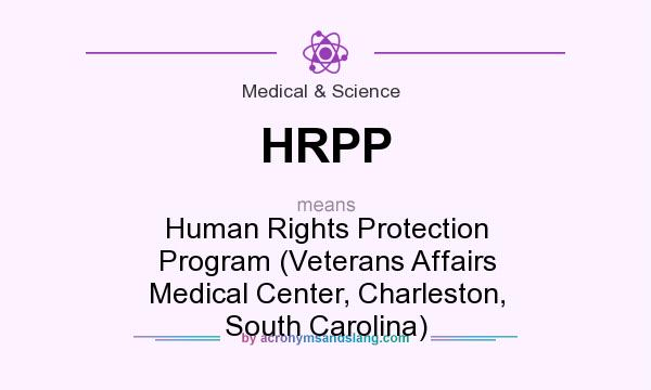 What does HRPP mean? It stands for Human Rights Protection Program (Veterans Affairs Medical Center, Charleston, South Carolina)