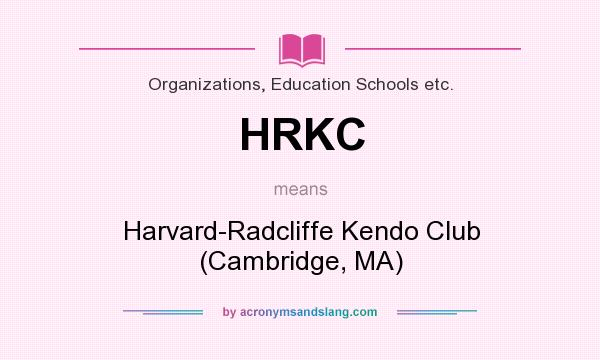 What does HRKC mean? It stands for Harvard-Radcliffe Kendo Club (Cambridge, MA)