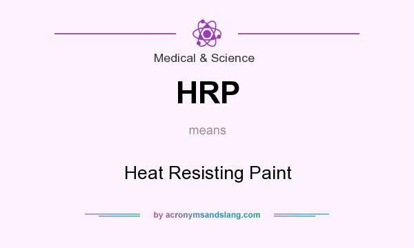 What does HRP mean? It stands for Heat Resisting Paint