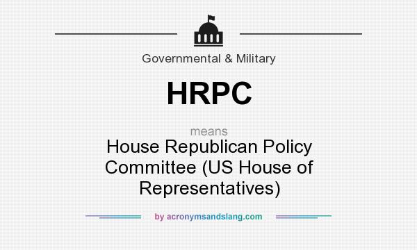 What does HRPC mean? It stands for House Republican Policy Committee (US House of Representatives)