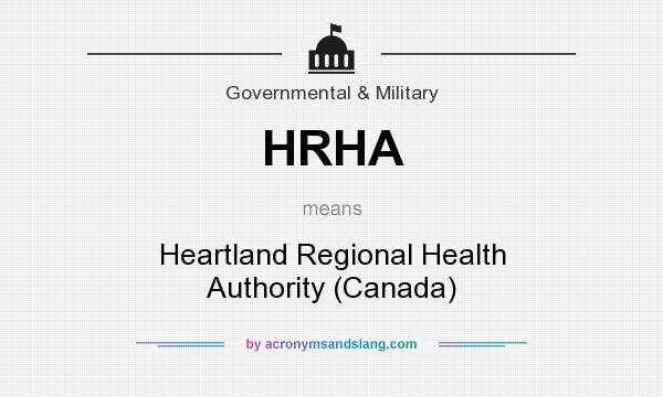 What does HRHA mean? It stands for Heartland Regional Health Authority (Canada)