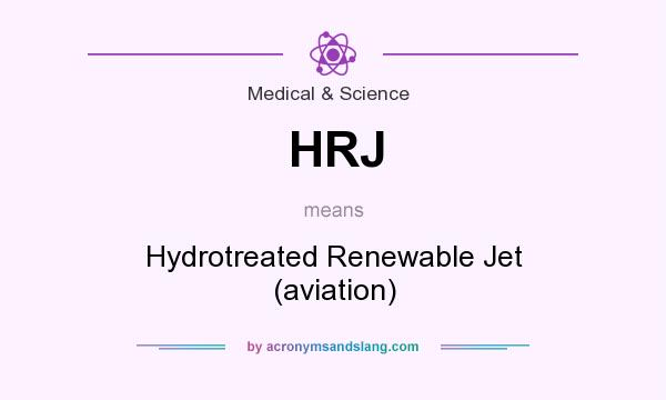 What does HRJ mean? It stands for Hydrotreated Renewable Jet (aviation)