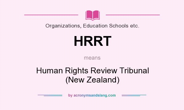 What does HRRT mean? It stands for Human Rights Review Tribunal (New Zealand)