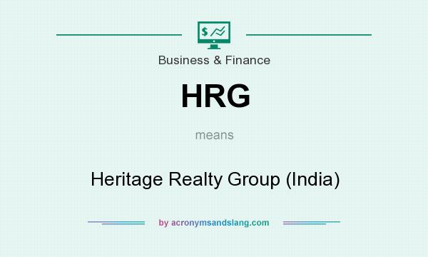What does HRG mean? It stands for Heritage Realty Group (India)