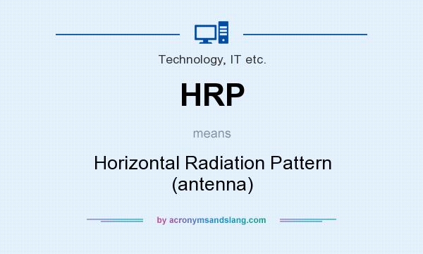What does HRP mean? It stands for Horizontal Radiation Pattern (antenna)