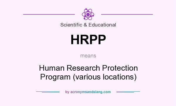 What does HRPP mean? It stands for Human Research Protection Program (various locations)