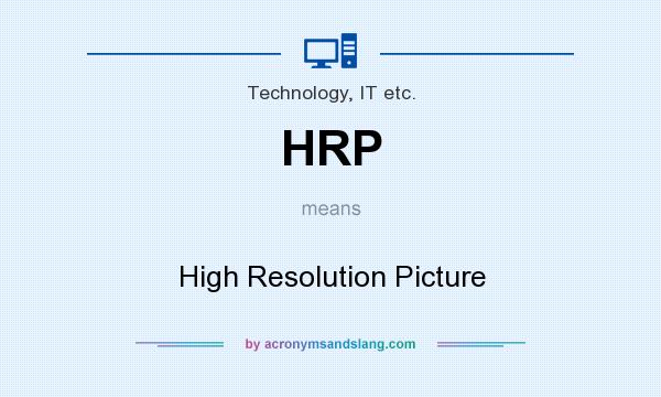 What does HRP mean? It stands for High Resolution Picture