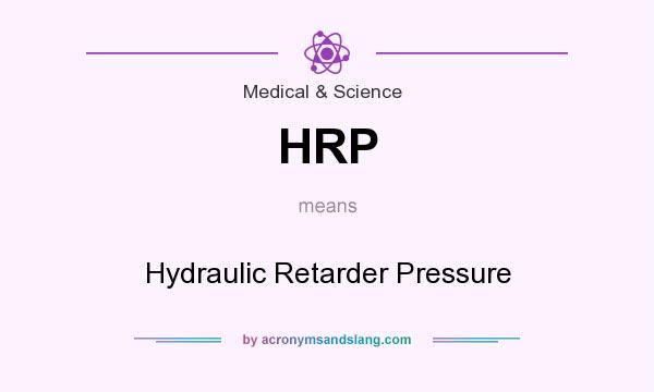 What does HRP mean? It stands for Hydraulic Retarder Pressure
