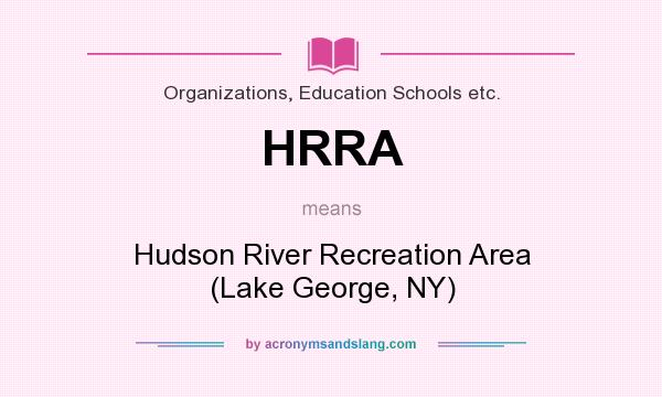 What does HRRA mean? It stands for Hudson River Recreation Area (Lake George, NY)