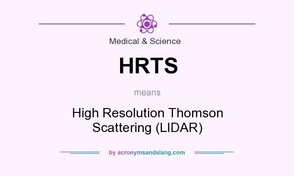 What does HRTS mean? It stands for High Resolution Thomson Scattering (LIDAR)