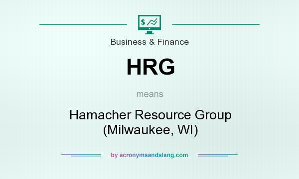 What does HRG mean? It stands for Hamacher Resource Group (Milwaukee, WI)