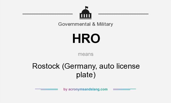 What does HRO mean? It stands for Rostock (Germany, auto license plate)