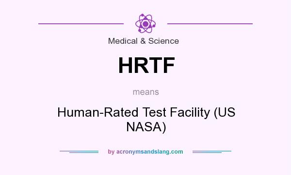 What does HRTF mean? It stands for Human-Rated Test Facility (US NASA)