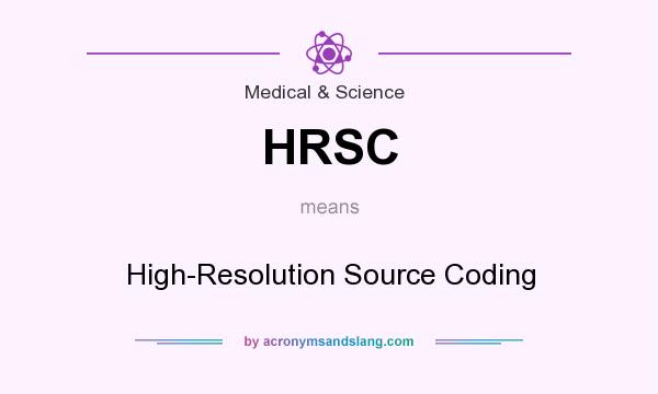 What does HRSC mean? It stands for High-Resolution Source Coding