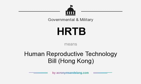 What does HRTB mean? It stands for Human Reproductive Technology Bill (Hong Kong)