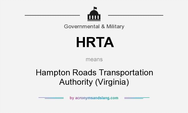 What does HRTA mean? It stands for Hampton Roads Transportation Authority (Virginia)