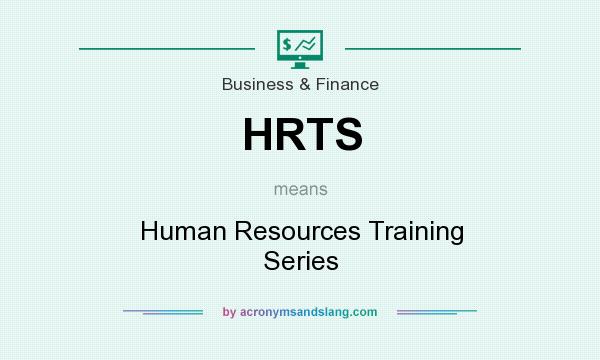 What does HRTS mean? It stands for Human Resources Training Series