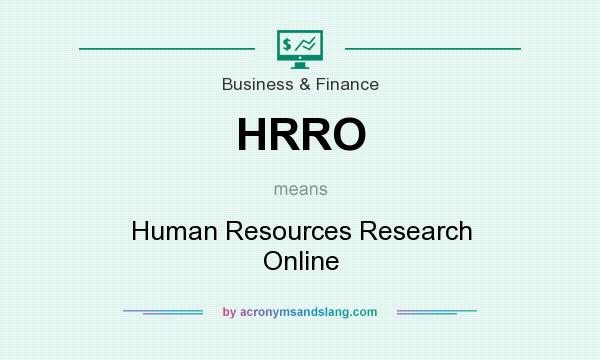 What does HRRO mean? It stands for Human Resources Research Online