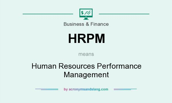 What does HRPM mean? It stands for Human Resources Performance Management