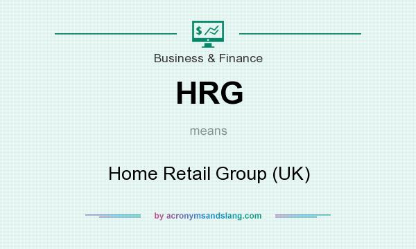 What does HRG mean? It stands for Home Retail Group (UK)