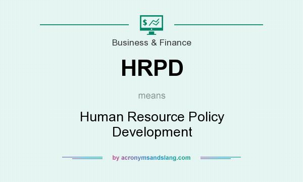 What does HRPD mean? It stands for Human Resource Policy Development
