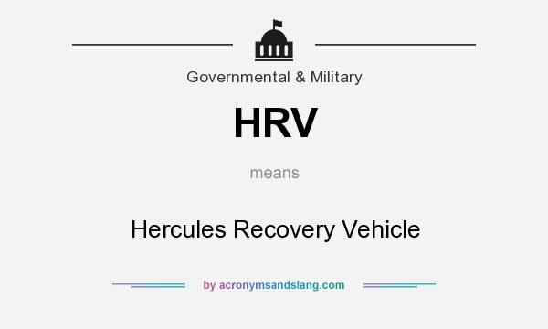 What does HRV mean? It stands for Hercules Recovery Vehicle
