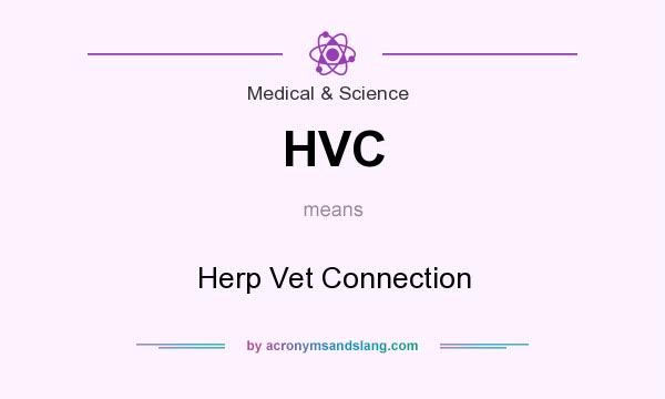 What does HVC mean? It stands for Herp Vet Connection