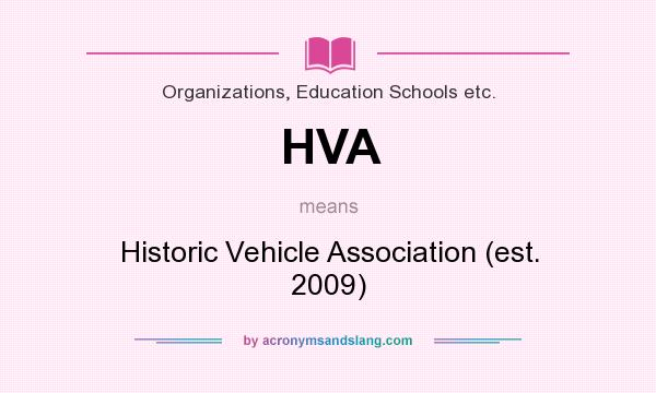 What does HVA mean? It stands for Historic Vehicle Association (est. 2009)