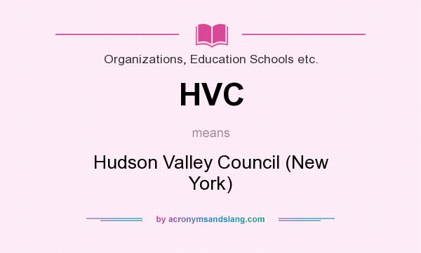 What does HVC mean? It stands for Hudson Valley Council (New York)